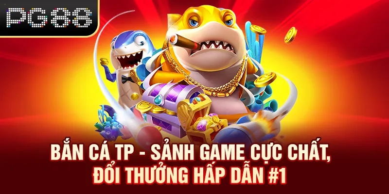 Bắn Cá TP