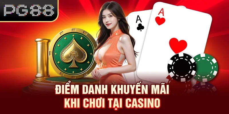 Điểm danh khuyến mãi khi chơi tại Casino